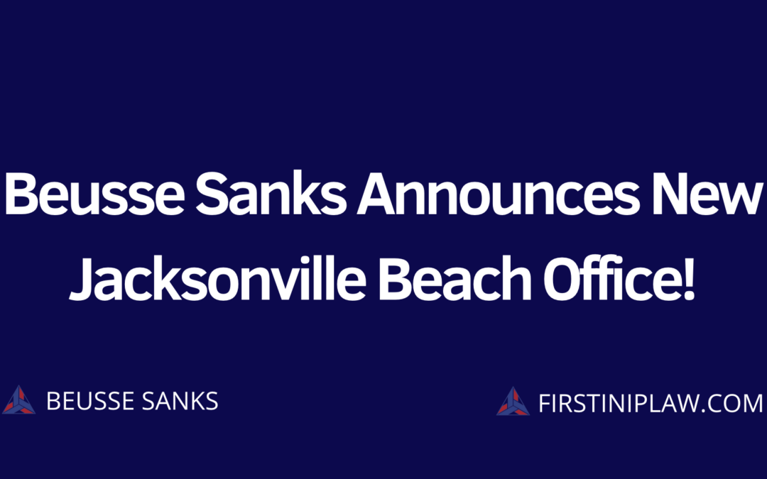 Beusse Sanks Announces New Jacksonville Beach Office!